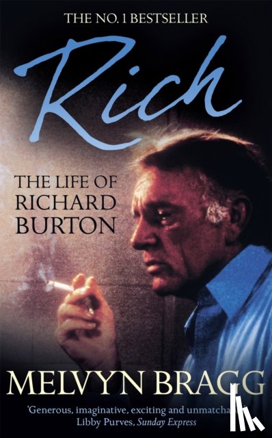 Bragg, Melvyn - Rich: The Life of Richard Burton