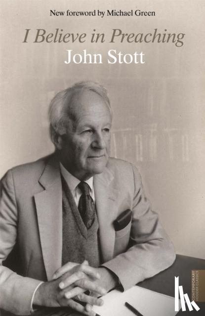 Stott, John - I Believe in Preaching