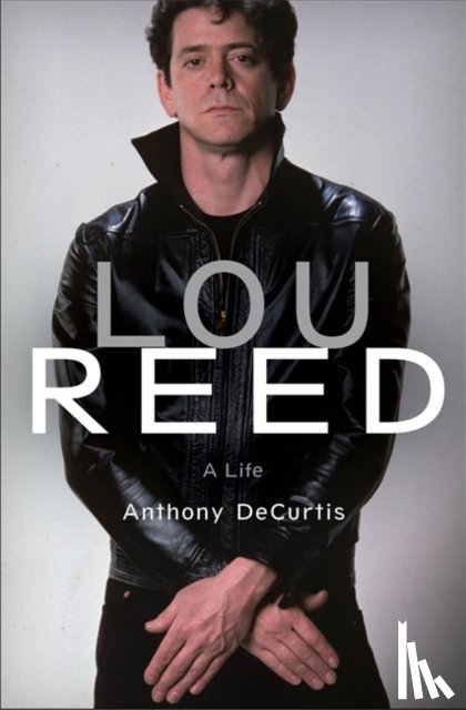 DeCurtis, Anthony - Lou Reed