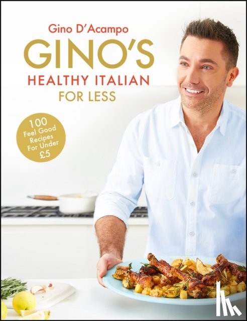 D'Acampo, Gino - Gino's Healthy Italian for Less