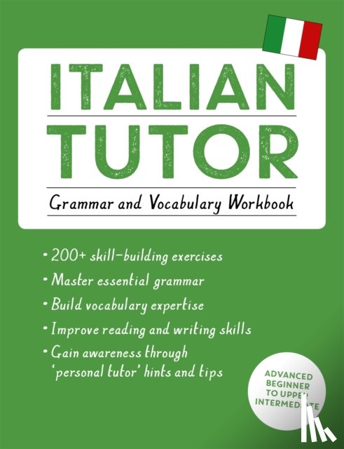 Guarnieri, Maria, Sturani, Federica - Italian Tutor: Grammar and Vocabulary Workbook (Learn Italian with Teach Yourself)