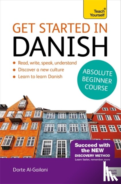 Al-Gailani, Dorte Nielsen - Get Started in Danish Absolute Beginner Course