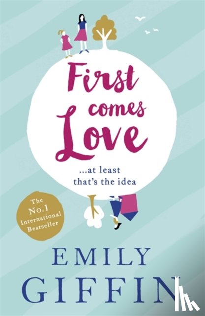 Giffin, Emily - First Comes Love