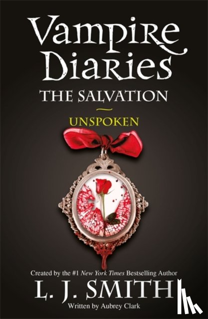 Smith, L.J. - The Vampire Diaries: The Salvation: Unspoken
