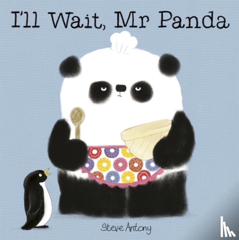 Antony, Steve - Antony, S: I'll Wait, Mr Panda Board Book