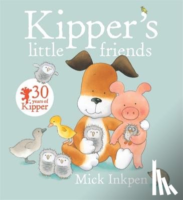 Inkpen, Mick - Kipper's Little Friends