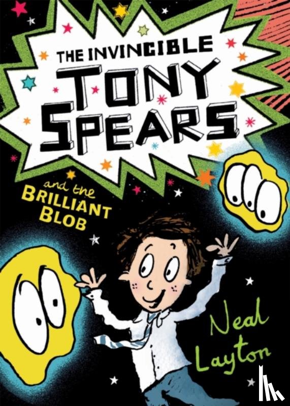 Layton, Neal - The Invincible Tony Spears and the Brilliant Blob
