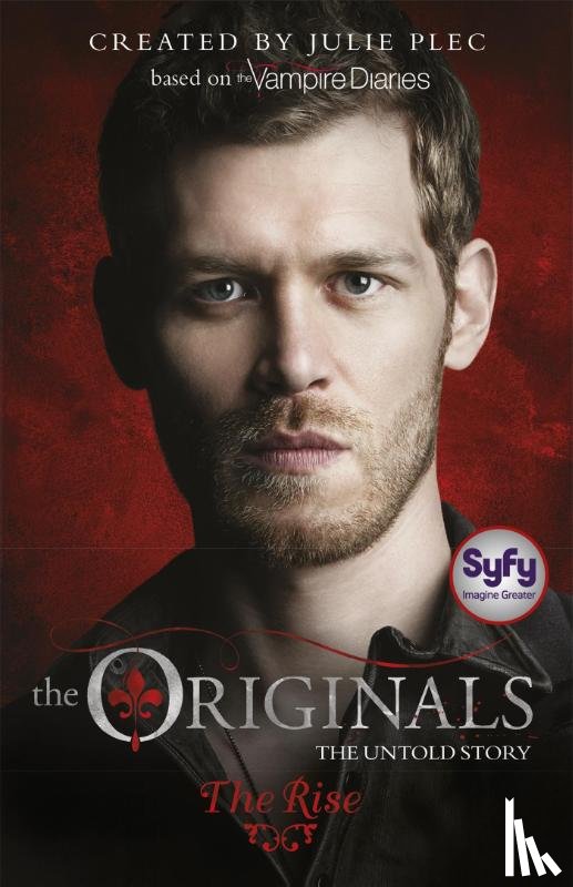 Plec, Julie - The Originals: The Rise