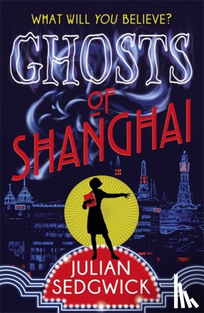 Sedgwick, Julian - Ghosts of Shanghai