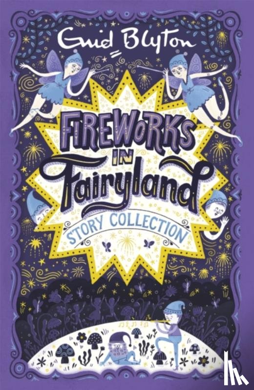 Blyton, Enid - Fireworks in Fairyland Story Collection