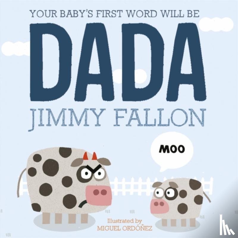 Fallon, Jimmy - Your Baby's First Word Will Be Dada