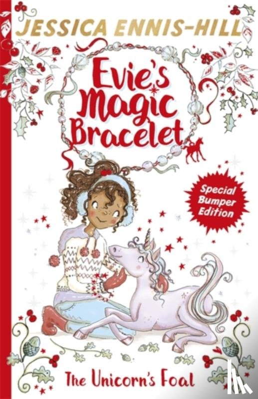 Ennis-Hill, Jessica, Caldecott, Elen - Evie's Magic Bracelet: The Unicorn's Foal