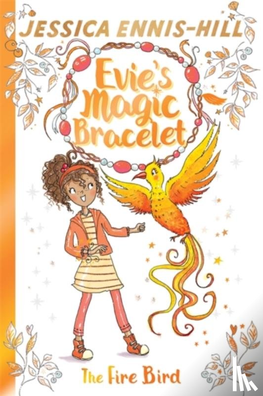 Ennis-Hill, Jessica, Caldecott, Elen - Evie's Magic Bracelet: The Fire Bird