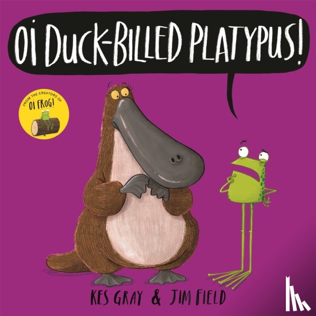 Gray, Kes - Oi Duck-billed Platypus!