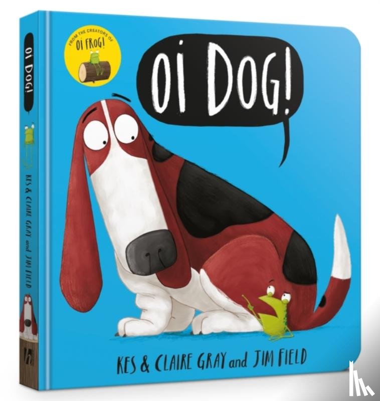 Gray, Kes, Gray, Claire - Oi Dog! Board Book