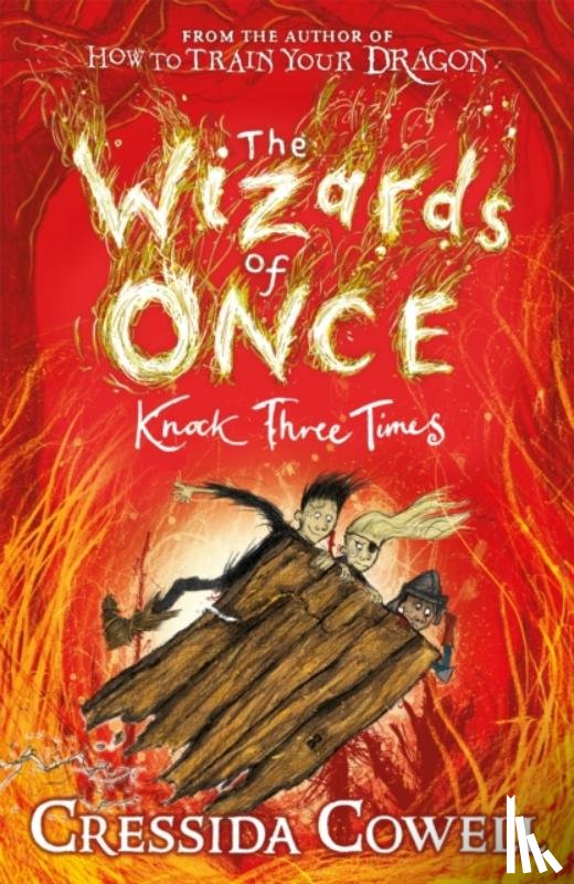 Cowell, Cressida - The Wizards of Once: Knock Three Times