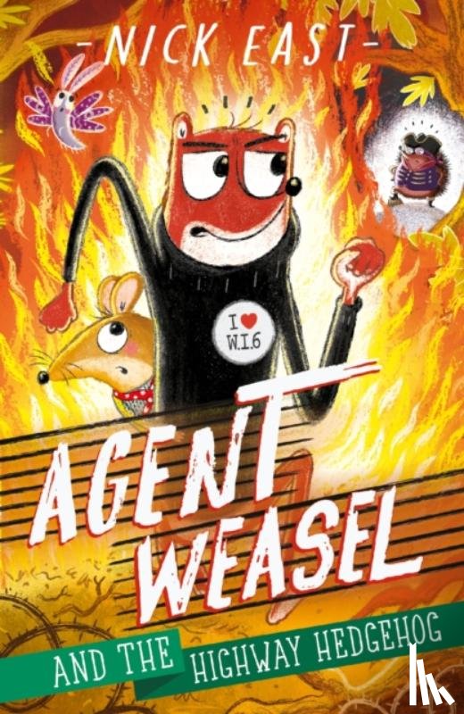East, Nick - Agent Weasel and the Highway Hedgehog