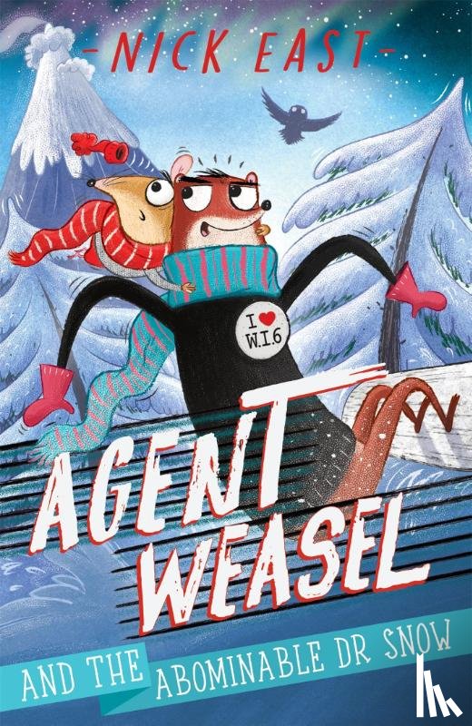 East, Nick - Agent Weasel and the Abominable Dr Snow