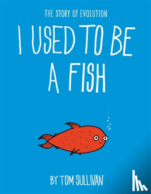 Sullivan, Tom - I Used to Be a Fish