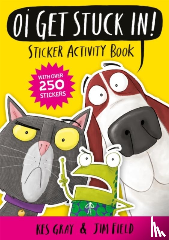Gray, Kes - Oi Get Stuck In! Sticker Activity Book