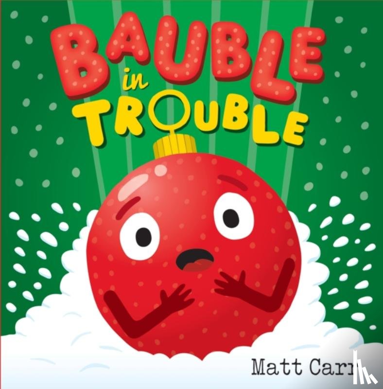 Carr, Matt - Bauble in Trouble