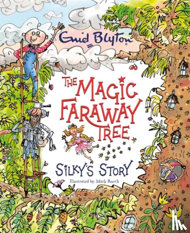 Blyton, Enid, Willis, Jeanne - The Magic Faraway Tree: Silky's Story