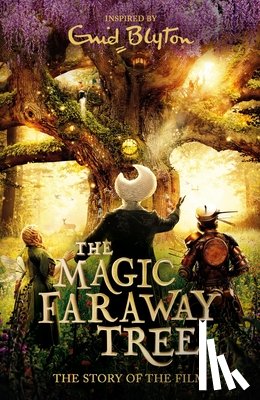 Blyton, Enid - The Magic Faraway Tree: The Magic Faraway Tree FILM NOVELISATION