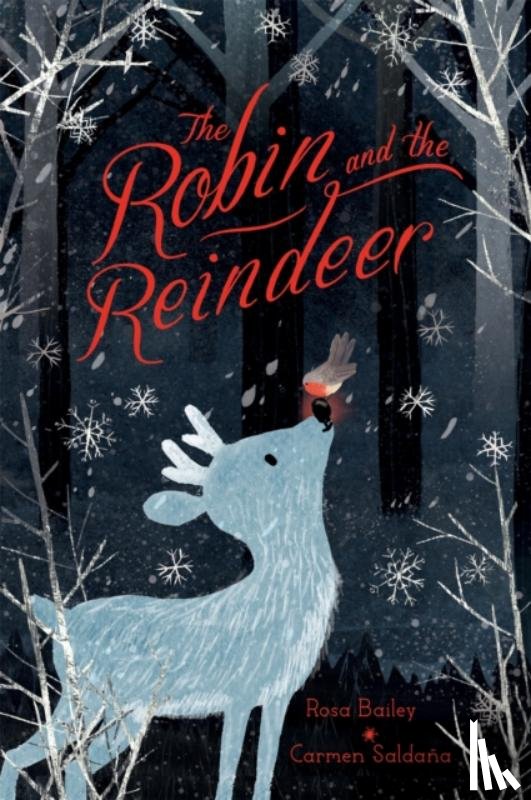 Bailey, Rosa - The Robin and the Reindeer
