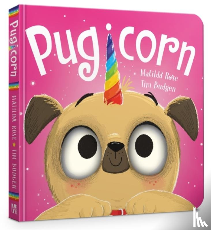 Rose, Matilda - The Magic Pet Shop: Pugicorn Board Book