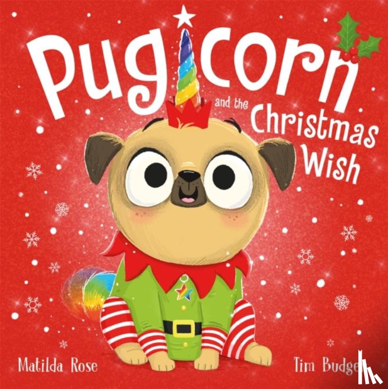 Rose, Matilda - The Magic Pet Shop: Pugicorn and the Christmas Wish