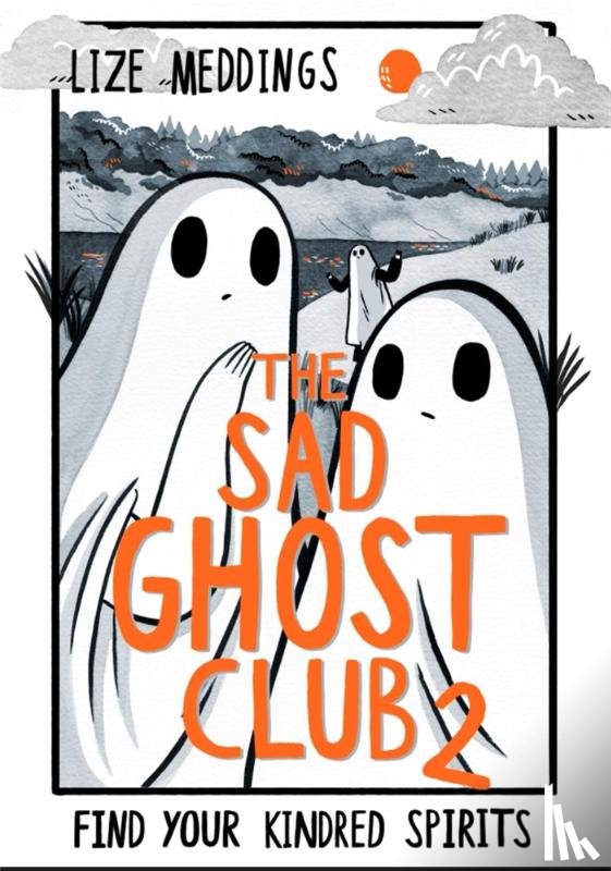 Meddings, Lize - The Sad Ghost Club Volume 2