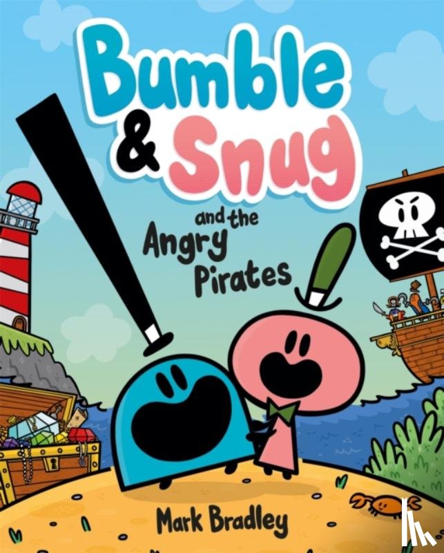 Bradley, Mark - Bumble and Snug and the Angry Pirates