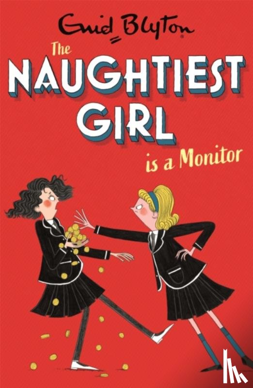 Blyton, Enid - The Naughtiest Girl: Naughtiest Girl Is A Monitor