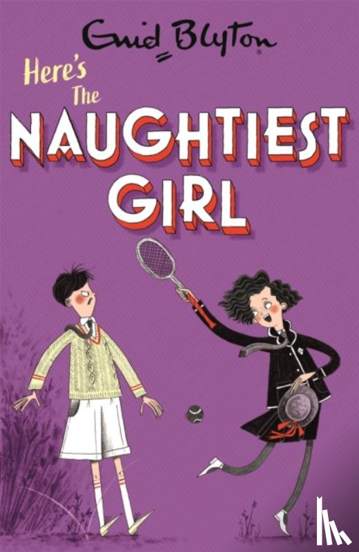 Blyton, Enid - The Naughtiest Girl: Here's The Naughtiest Girl