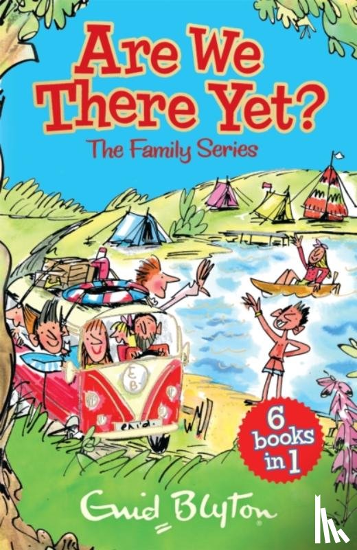 Blyton, Enid - Family Stories Series: Are We There Yet?