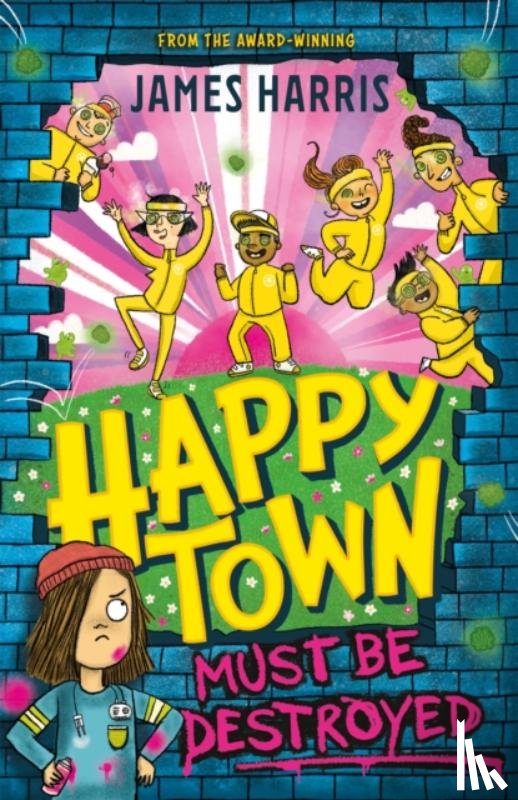 Harris, James - Happytown Must Be Destroyed