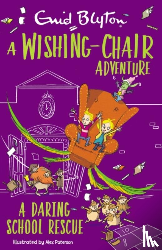 Blyton, Enid - A Wishing-Chair Adventure: A Daring School Rescue