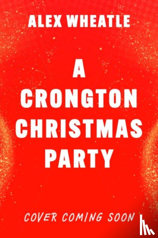 Wheatle, Alex - A Crongton Story: A Crongton Christmas Party