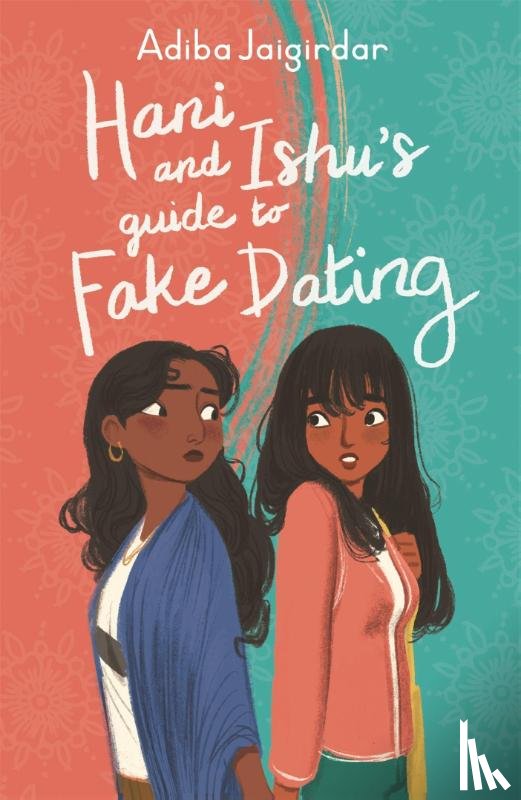 Jaigirdar, Adiba - Hani and Ishu's Guide to Fake Dating