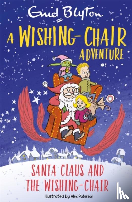 Blyton, Enid - A Wishing-Chair Adventure: Santa Claus and the Wishing-Chair