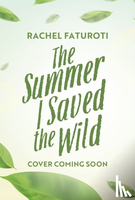 Faturoti, Rachel - The Summer I Saved the Wild