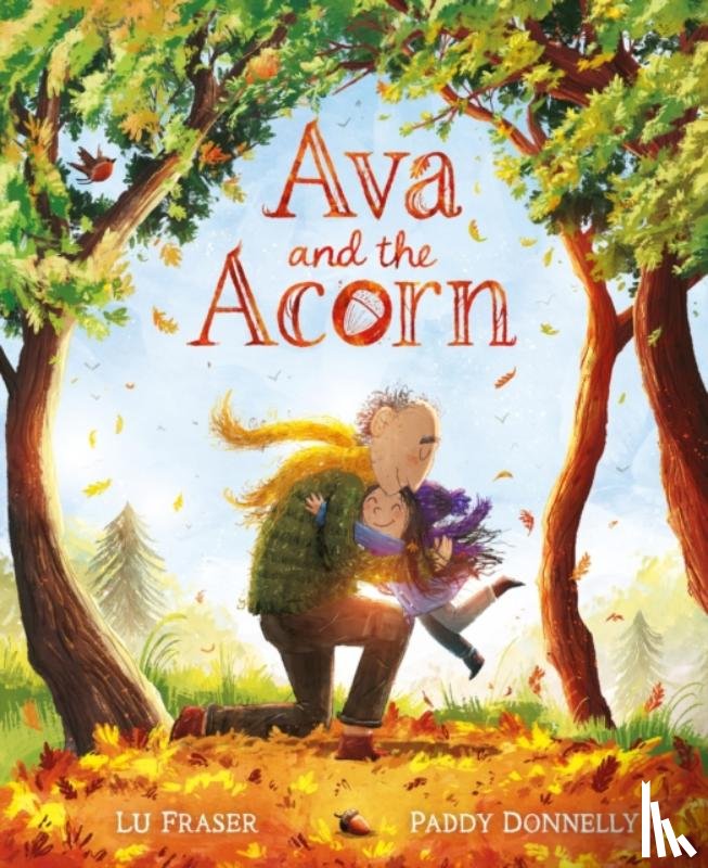 Fraser, Lu - Ava and the Acorn