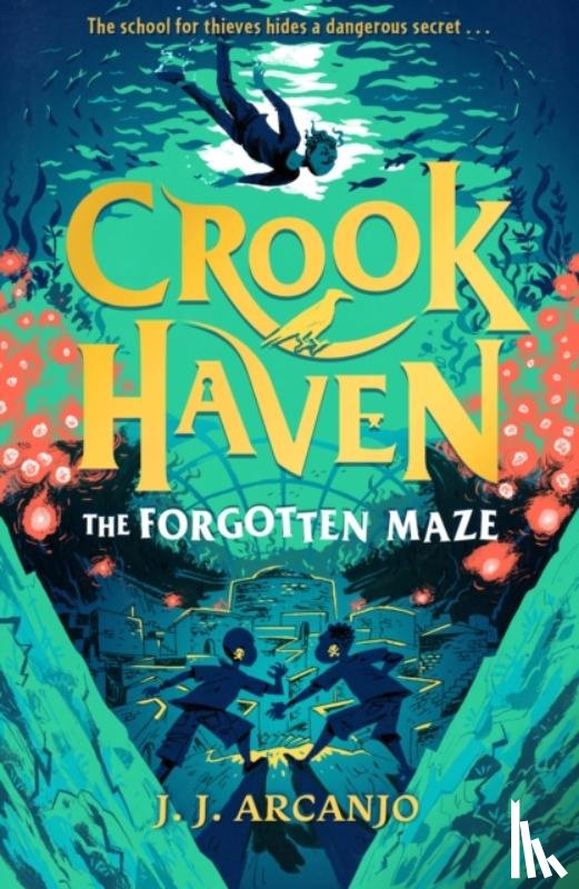Arcanjo, J.J. - Crookhaven: The Forgotten Maze