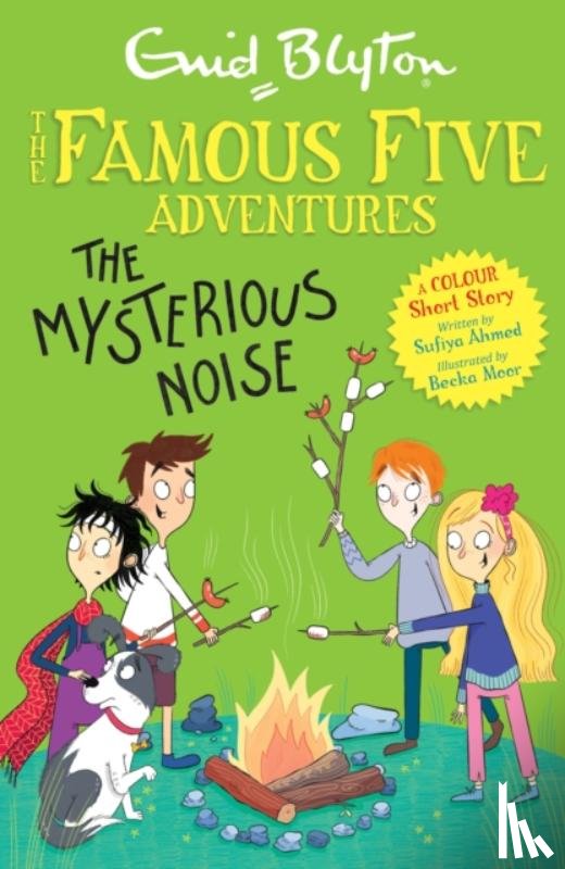Blyton, Enid, Ahmed, Sufiya - Famous Five Colour Short Stories: The Mysterious Noise
