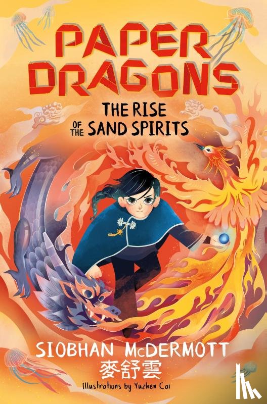 McDermott, Siobhan - Paper Dragons: The Rise of the Sand Spirits