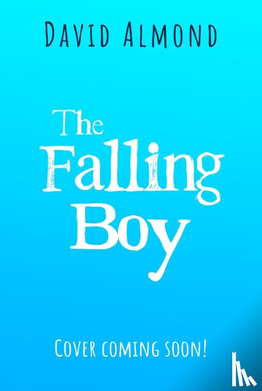 Almond, David - The Falling Boy