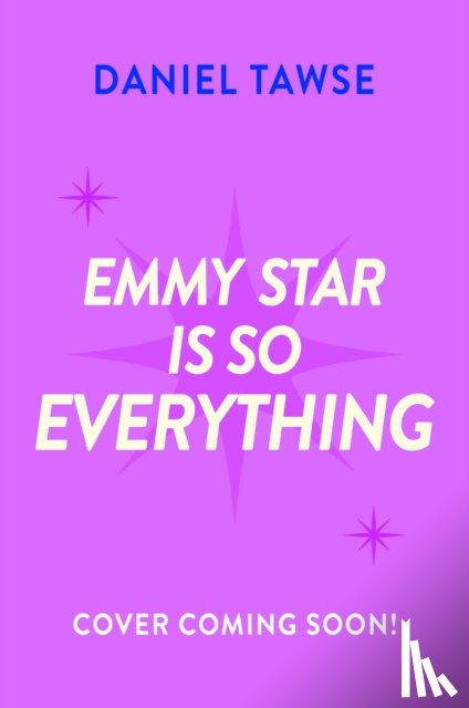 Tawse, Daniel - Emmy Star is So Everything