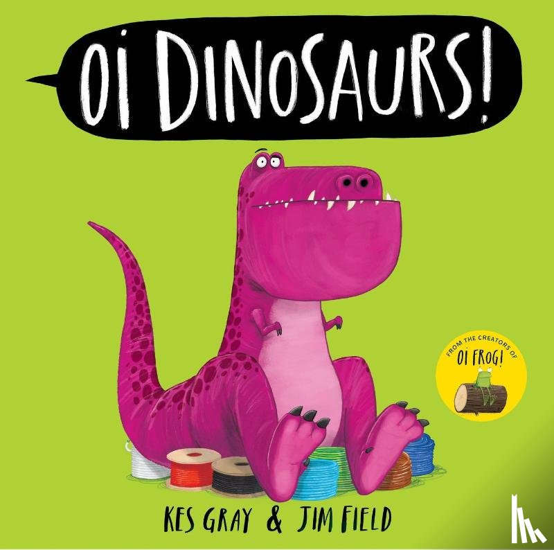 Gray, Kes - Oi Dinosaurs!