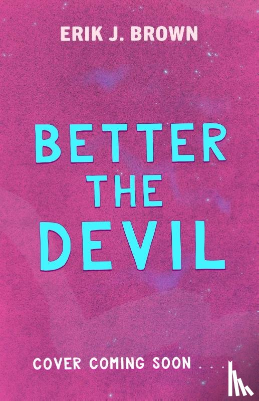 Brown, Erik J. - Better the Devil