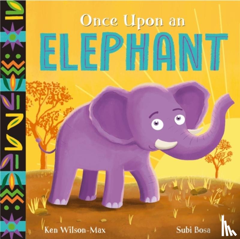 Wilson-Max, Ken - African Stories: Once Upon an Elephant